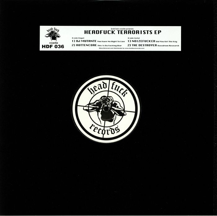 DJ MUTANTE/ROTTENCORE/NOIZEFUCKER/THE DESTROYER - Headfuck Terrorists EP