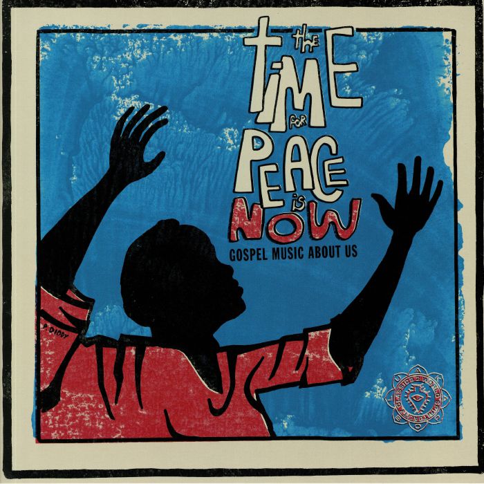 VARIOUS - The Time For Peace Is Now: Gospel Music About Us