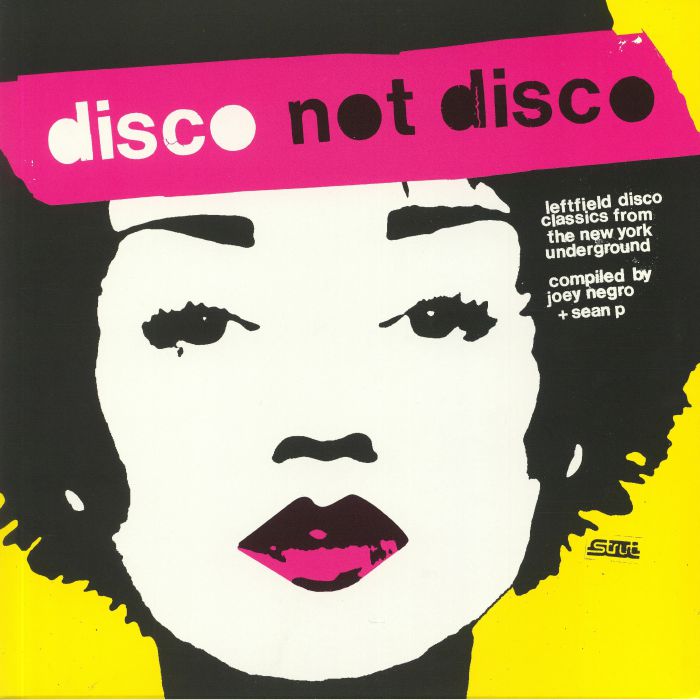 NEGRO, Joey/SEAN P/VARIOUS - Disco Not Disco: Leftfield Disco Classics From The New York Underground