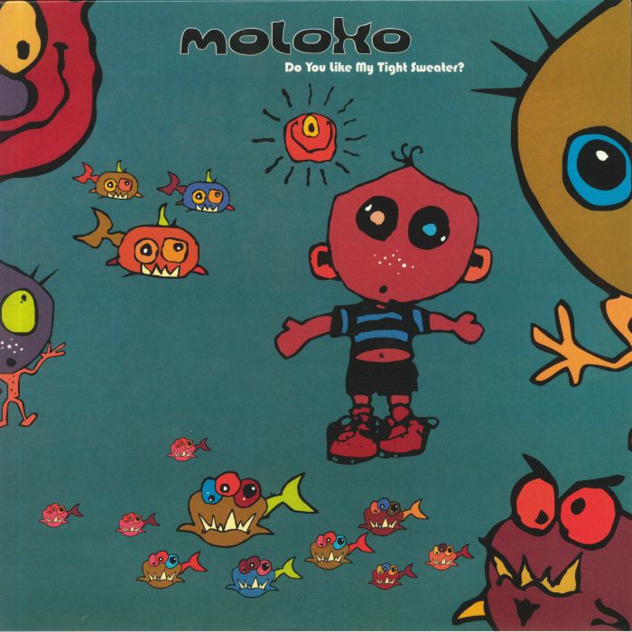 MOLOKO - Do You Like My Tight Sweater? (reissue)