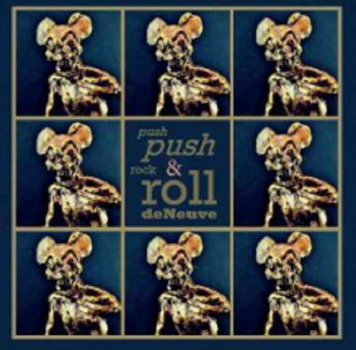 DENEUVE - Push Push Rock 'n' Roll