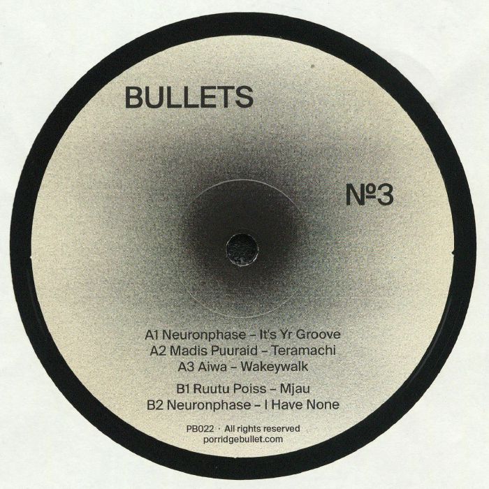 NEURONPHASE/MADIS PUURAID/AIWA/RUUTU POISS - Bullets Number 3