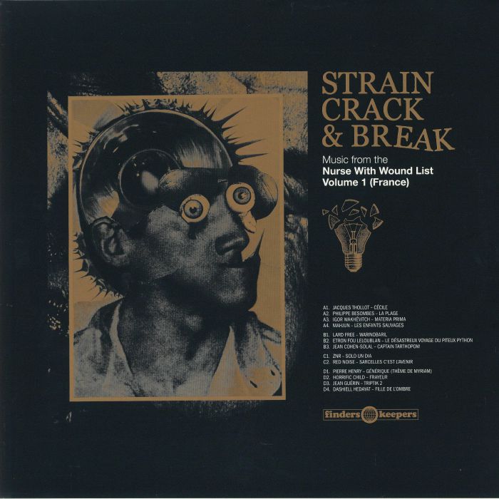 VARIOUS - Strain Crack & Break: Music From The Nurse With Wound List Volume 1 (France)
