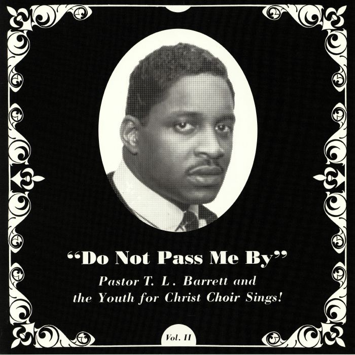 PASTOR TL BARRETT/THE YOUTH FOR CHRIST CHOIR - Do Not Pass Me By Vol II
