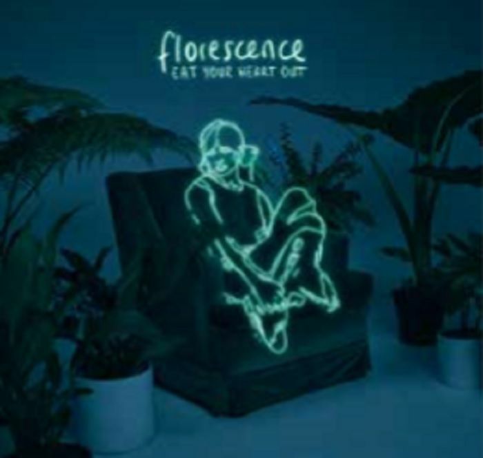 EAT YOUR HEART OUT - Florescence