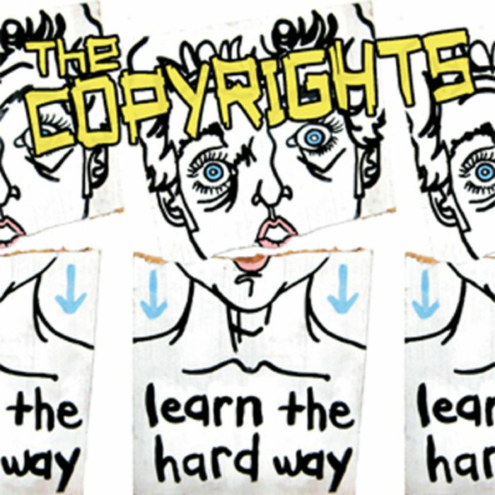 COPYRIGHTS, The - Learn The Hard Way