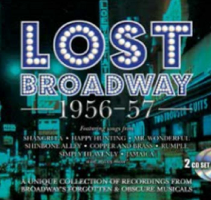 ORIGINAL BROADWAY CAST RECORDINGS - Lost Broadway 1956 57: Broadway's Forgotten & Obscure Musicals