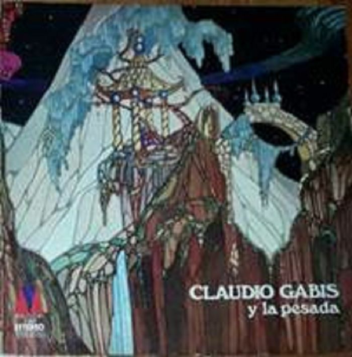 GABIS, Claudio - Claudio Gabis Y La Pesada (remastered) (reissue)
