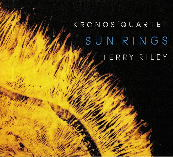 KRONOS QUARTET - Terry Riley: Sun Rings