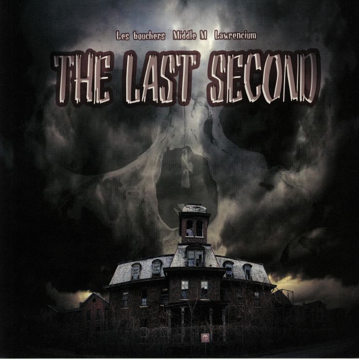 LAWRENCIUM/MIDDLE M - The Last Second