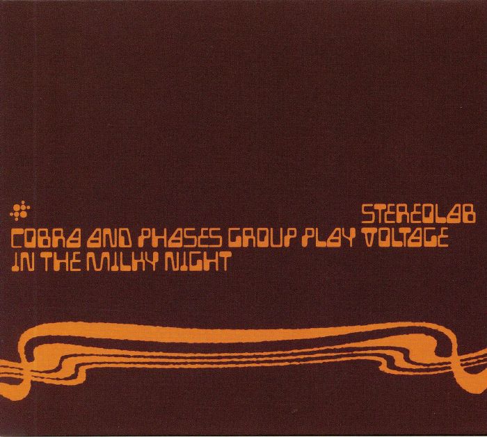 STEREOLAB - Cobra & Phases Group Play Voltage In The Milky Night (Expanded Edition) (remastered) (reissue)