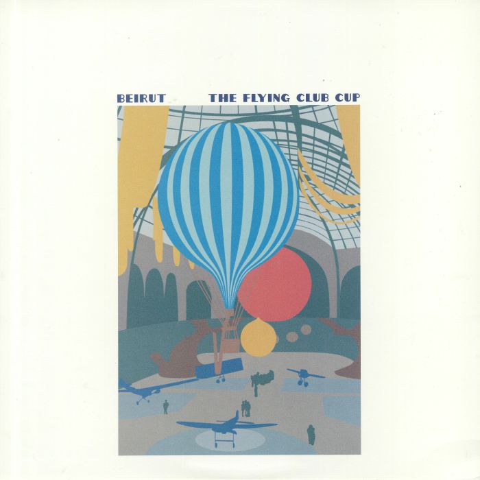 BEIRUT - The Flying Club Cup (reissue)