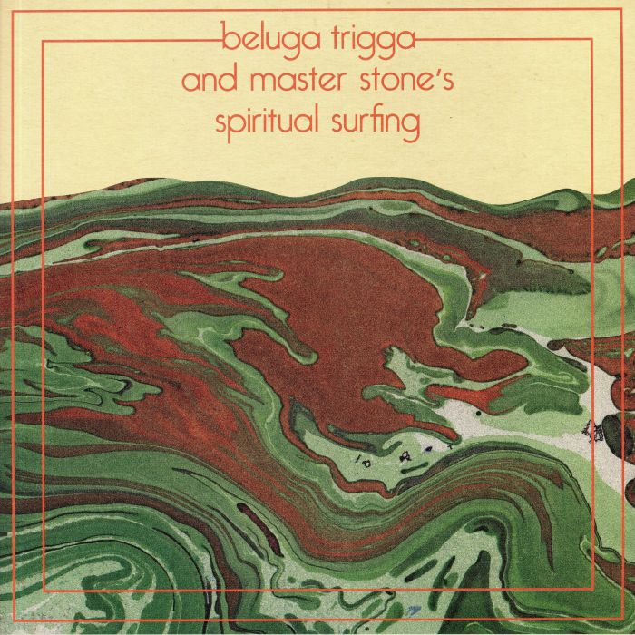 BELUGA STONE - Beluga Trigga & Master Stone's Spiritual Surfing