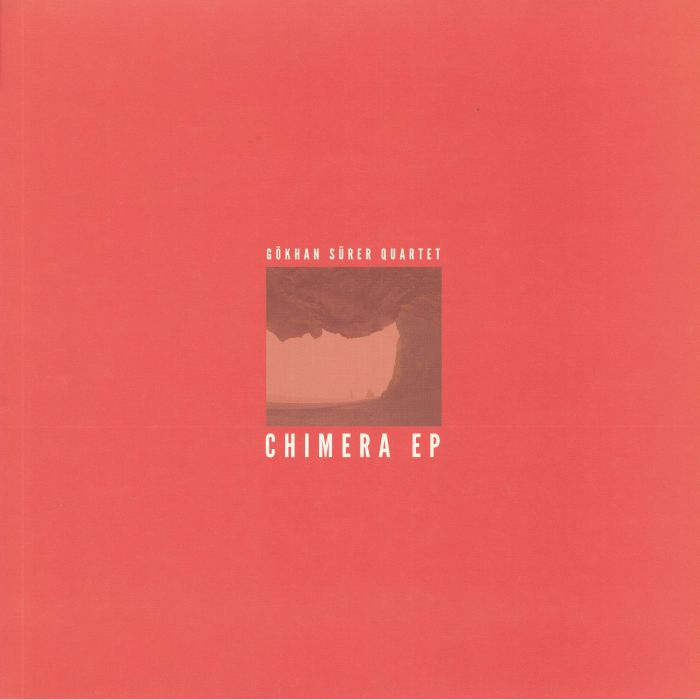 GOKHAN SURER QUARTET - Chimera EP