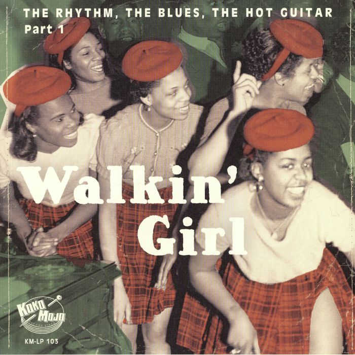 VARIOUS - Walkin' Girl: The Rhythm The Blues The Hot Guitar Part 1