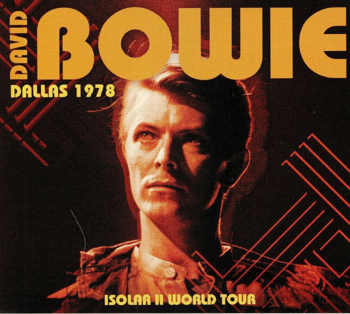 BOWIE, David - Dallas 1978: Isolar II World Tour