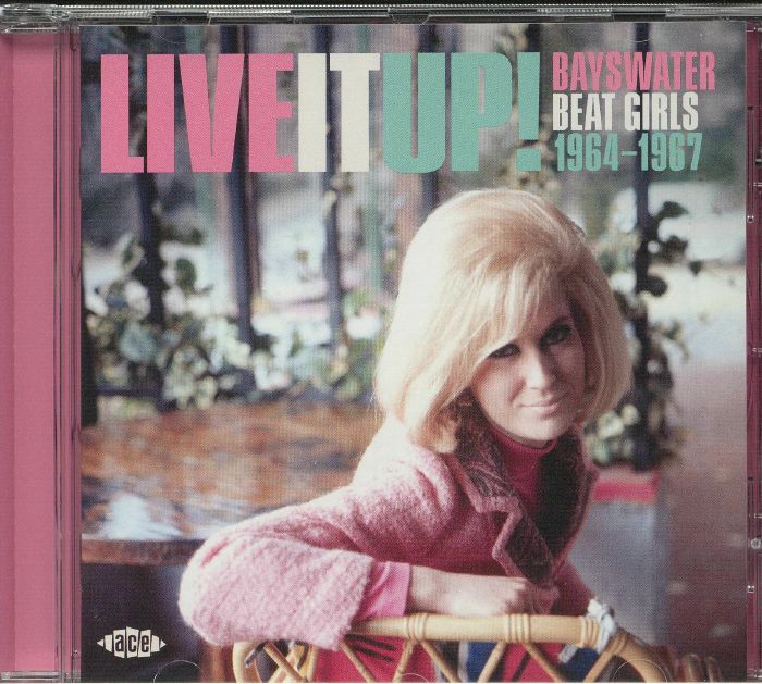 VARIOUS - Live It Up: Bayswater Beat Girls 1964-1967