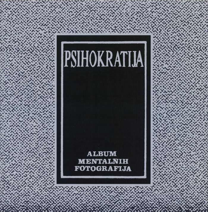 PSIHOKRATIJA - Album Mentalnih Fotografija