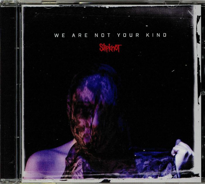 SLIPKNOT - We Are Not Your Kind