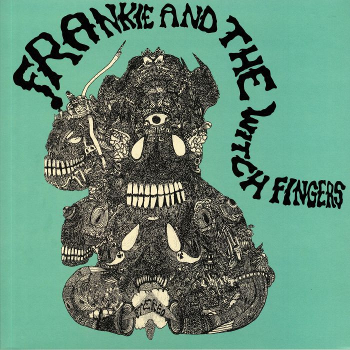 FRANKIE & THE WITCH FINGERS - Frankie & The Witch Fingers