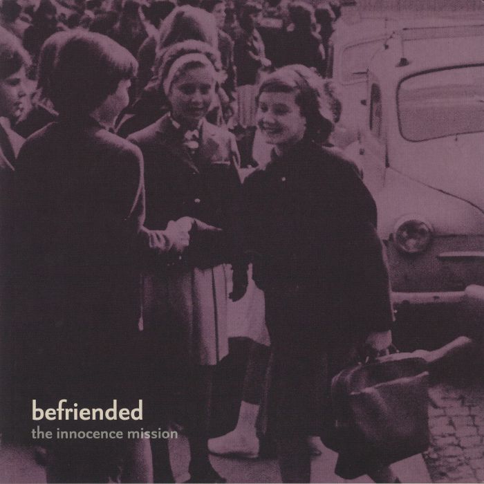 INNOCENCE MISSION, The - Befriended