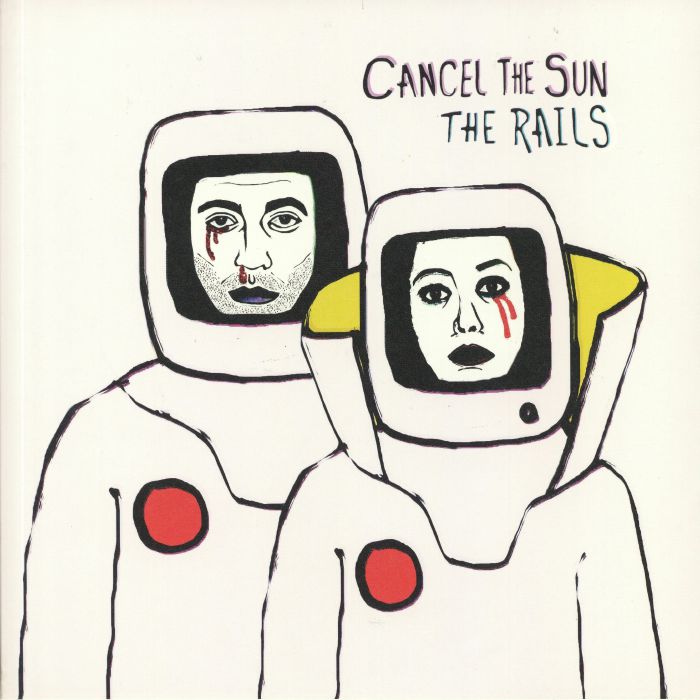 RAILS, The - Cancel The Sun