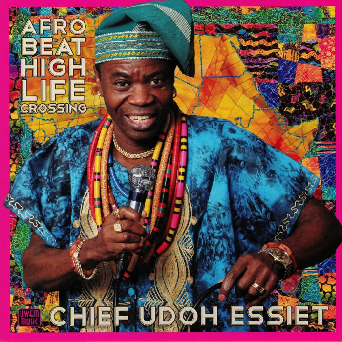 CHIEF UDOH ESSIET - Afrobeat Highlife Crossing