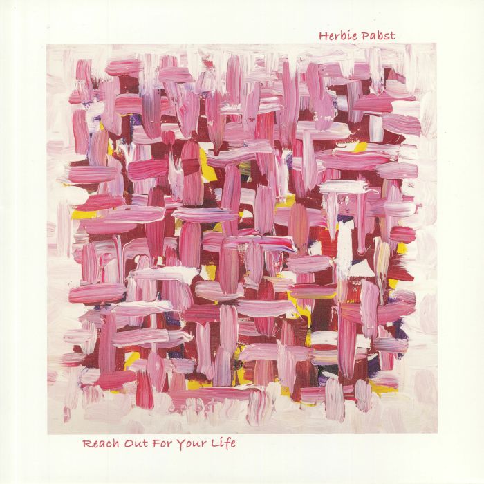 PABST, Herbie - Reach Out For Your Life