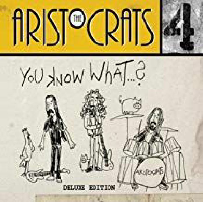 ARISTOCRATS - You Know What