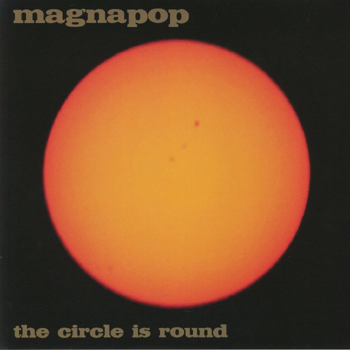 MAGNAPOP - The Circle Is Round