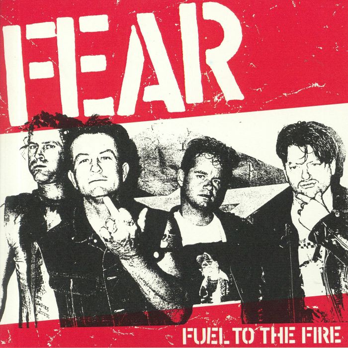 FEAR - Fuel To The Fire
