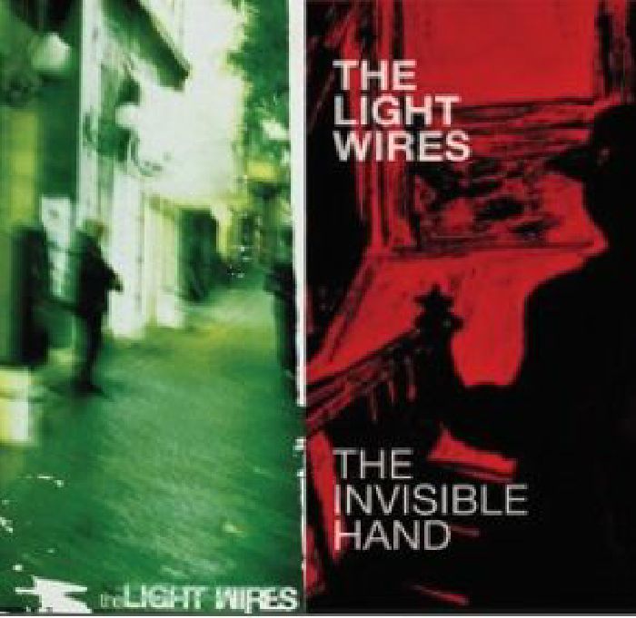 LIGHT WIRES - Light Wires & The Invisible Hand
