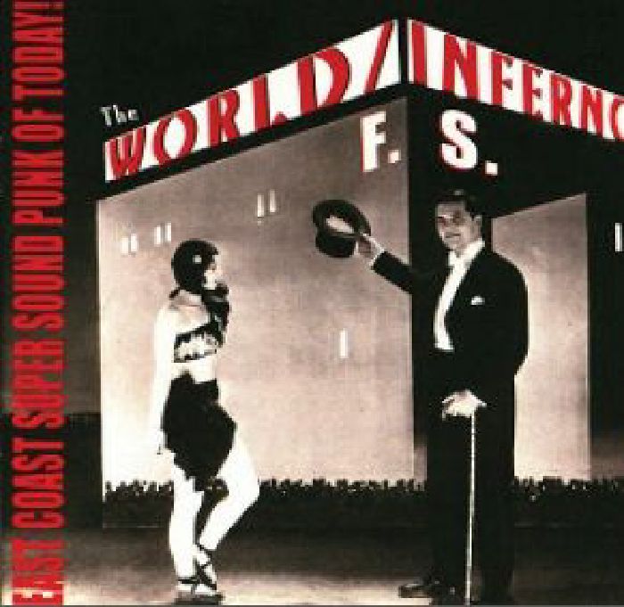 WORLD/INFERNO FRIENDSHIP SOCIETY - East Coast Super Sound  Punk Of Today!