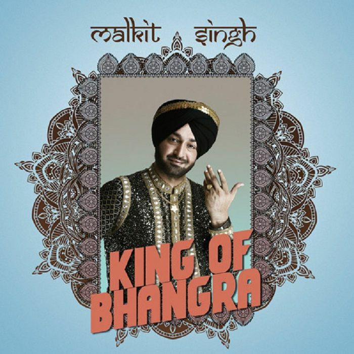 SINGH, Malkit - King Of Bhangra
