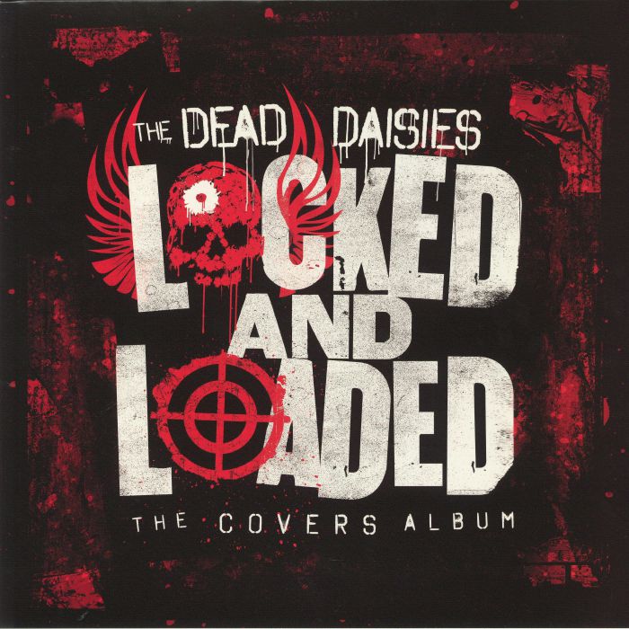 DEAD DAISIES, The - Locked & Loaded: The Covers Album