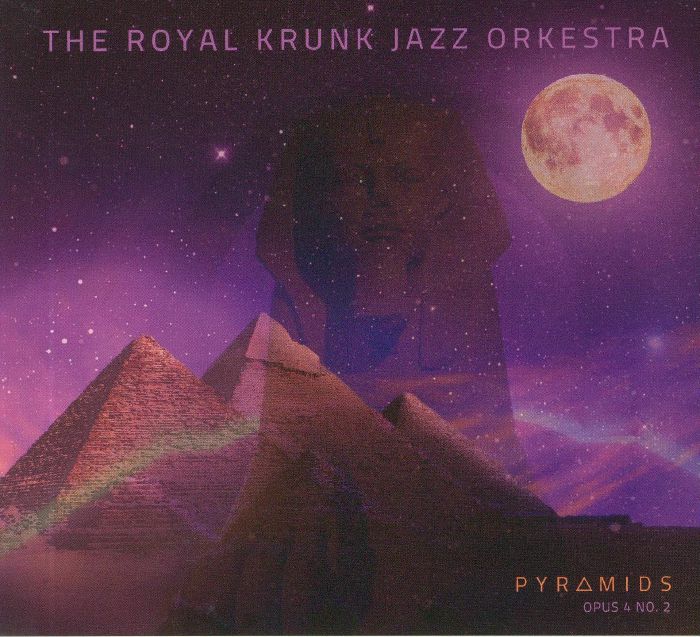 ROYAL KRUNK JAZZ ORKESTRA, The - Pyramids