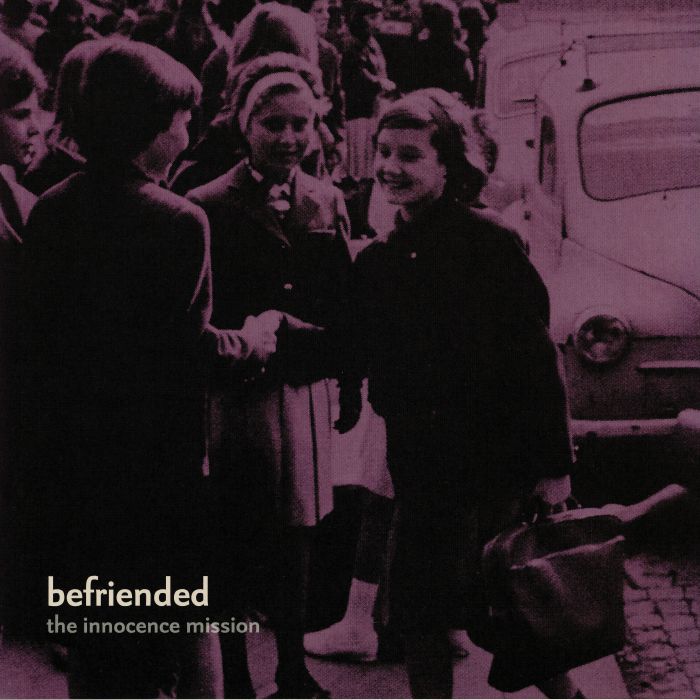 INNOCENCE MISSION, The - Befriended