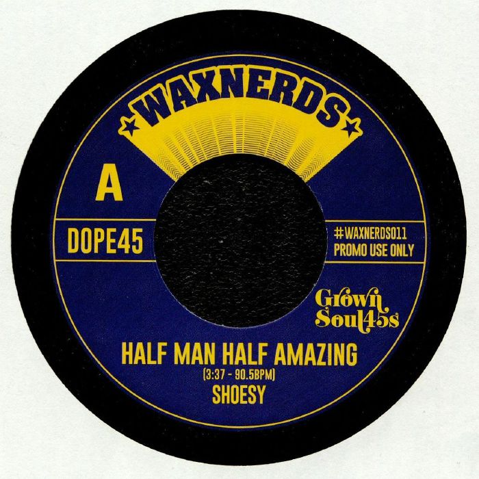 SHOESY/SAM TWEAKS - Half Man Half Amazing