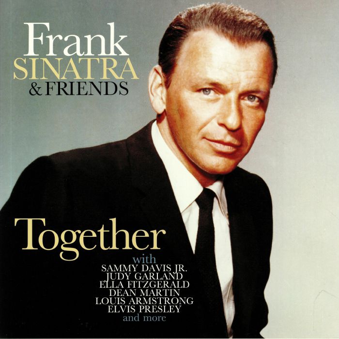 SINATRA, Frank - Frank Sinatra & Friends: Together