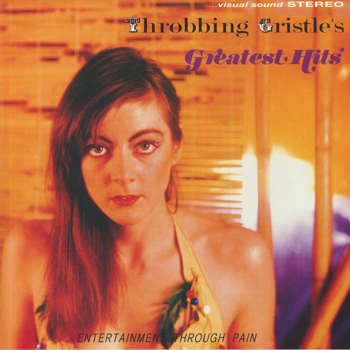 THROBBING GRISTLE - Greatest Hits: Entertainment Through Pain (reissue)