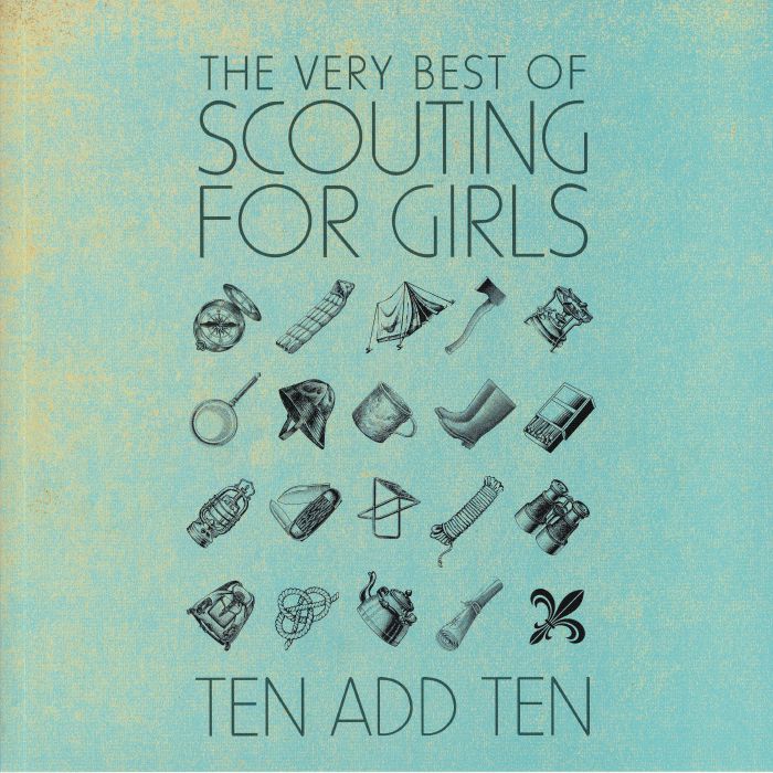 SCOUTING FOR GIRLS - Ten Add Ten: The Very Best Of