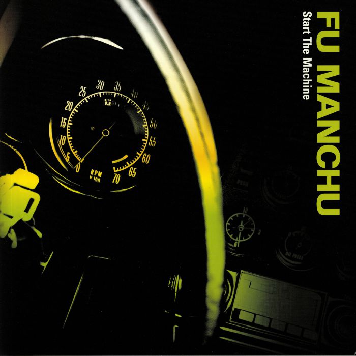 FU MANCHU - Start The Machine (remastered)