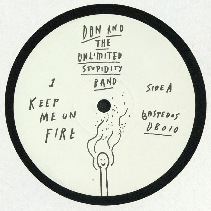 DAN & THE UNLIMITED STUPIDITY BAND - Keep Me On Fire