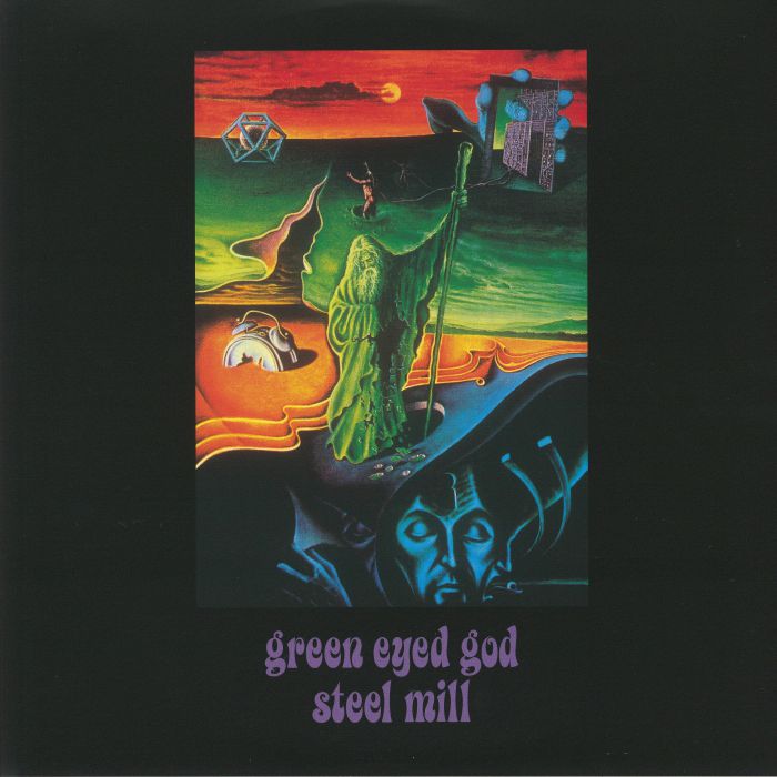 STEEL MILL - Green Eyed God (reissue)