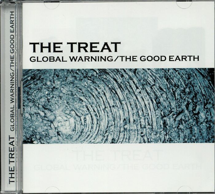 TREAT, The - Global Warning/The Good Earth