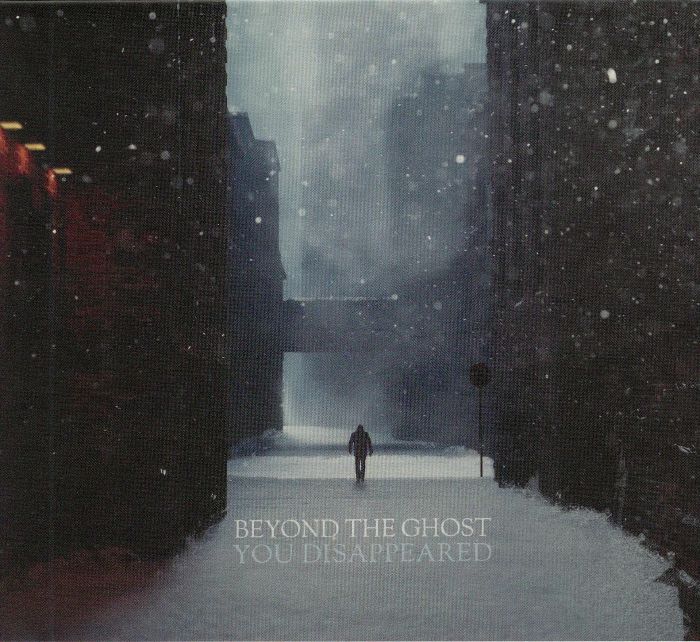 BEYOND THE GHOST - You Disappeared