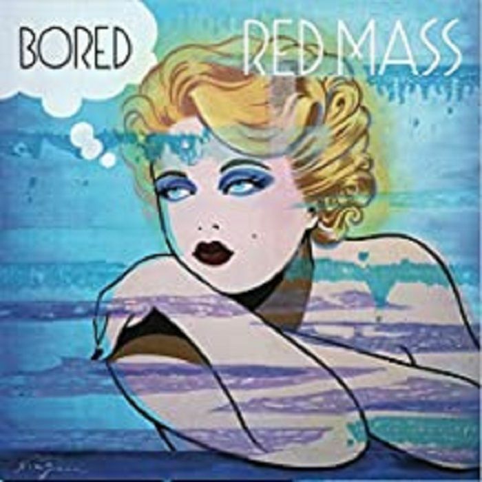 RED MASS - Bored