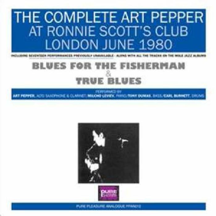 PEPPER, Art - The Complete Art Pepper At Ronnie Scott's June 1980