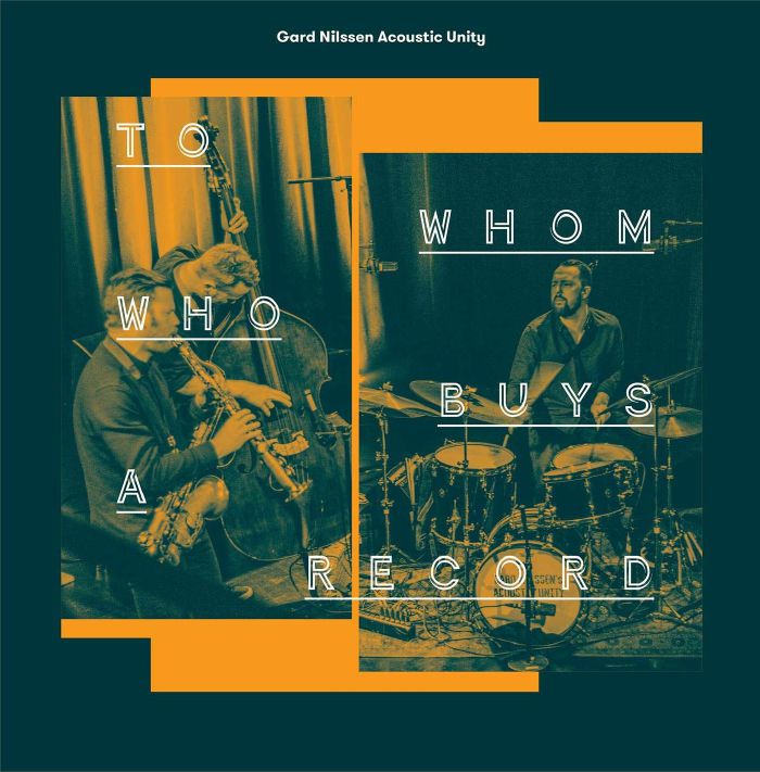 GARD NILSSEN'S ACOUSTIC UNITY - To Whom Who Buys A Record