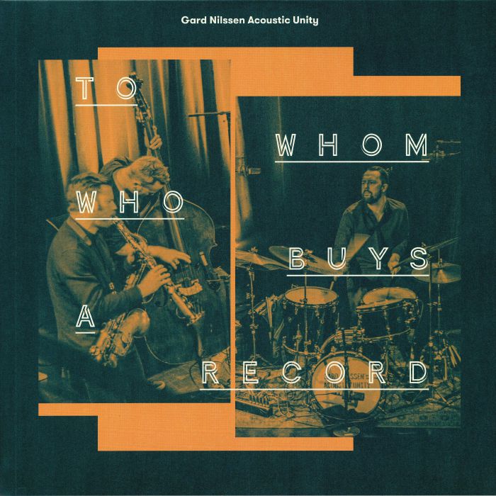 GARD NILSSEN'S ACOUSTIC UNITY - To Whom Who Buys A Record